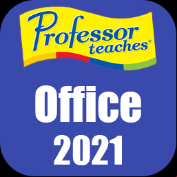 Professor Teaches Office 2021 v6.1